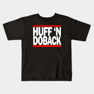 Huff n Doback Kids T-Shirt